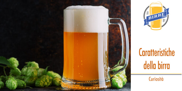 Caratteristiche della birra - Curiosità e recensioni dal mondo della birra