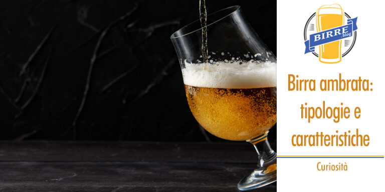 Birra ambrata: tipologie e caratteristiche - Curiosità e recensioni dal ...