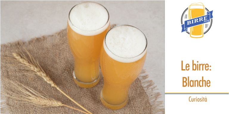 La birra Blanche - Curiosità e recensioni dal mondo della birra